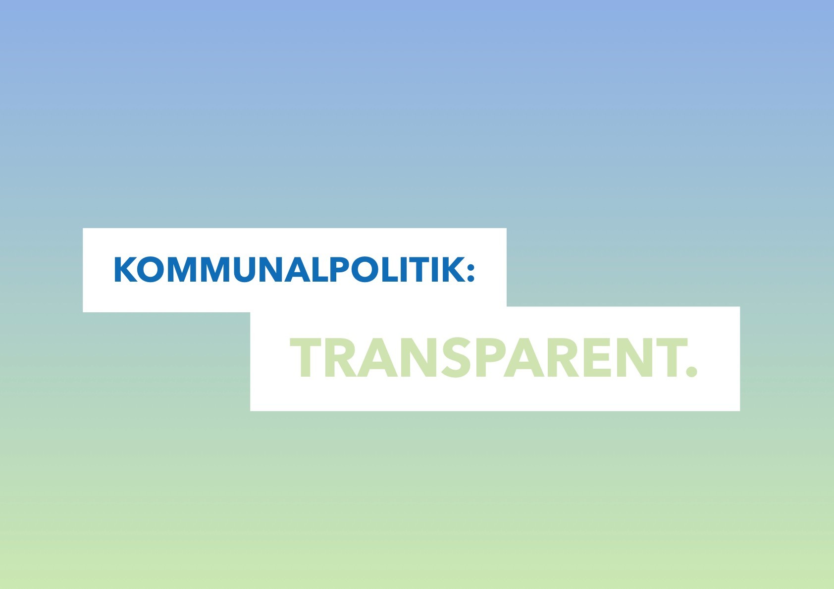 KOMMUNALPOLITIK TRANSPARENT