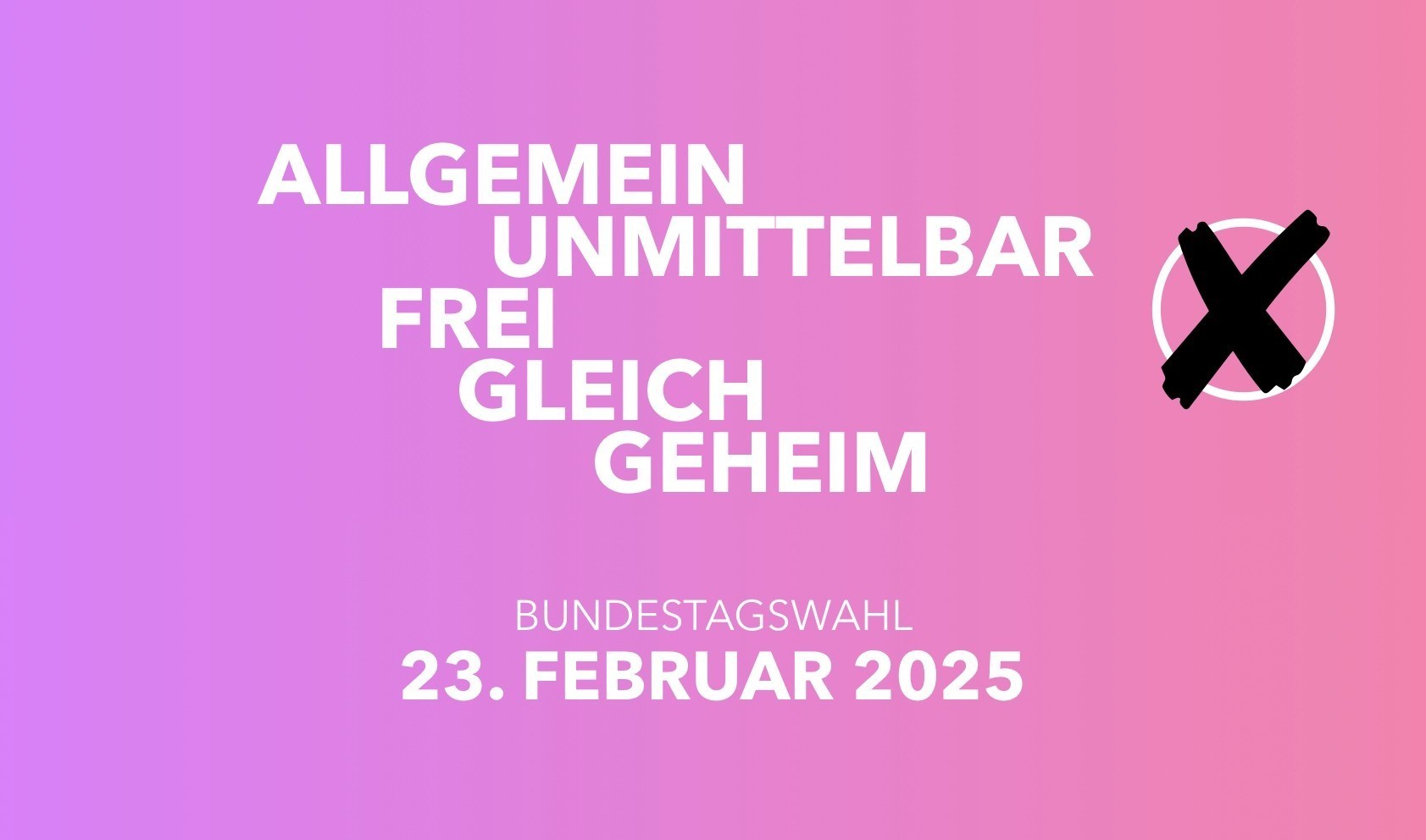Aufruf zur Bundestagswahl am 23. Februar 2025 