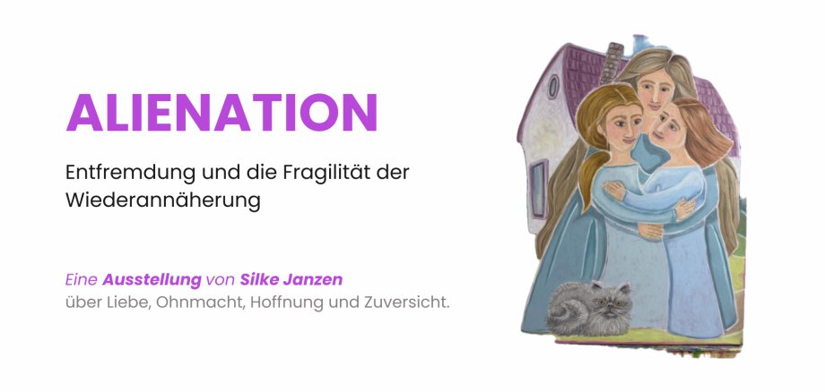 Ausstellung: „Alienation - Entfremdung und die Fragilität der Wiederannäherung“
