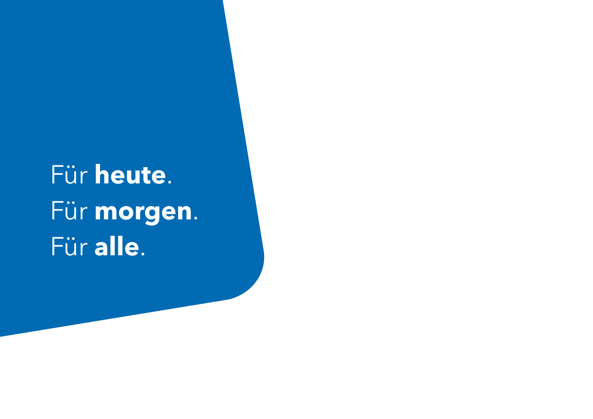 Grafische Begrüßungsgrafik in Blau und Weiß mit dem Text „Für heute. Für morgen. Für alle.“ als Einstieg zur Vorstellung neuer Mitarbeitender.