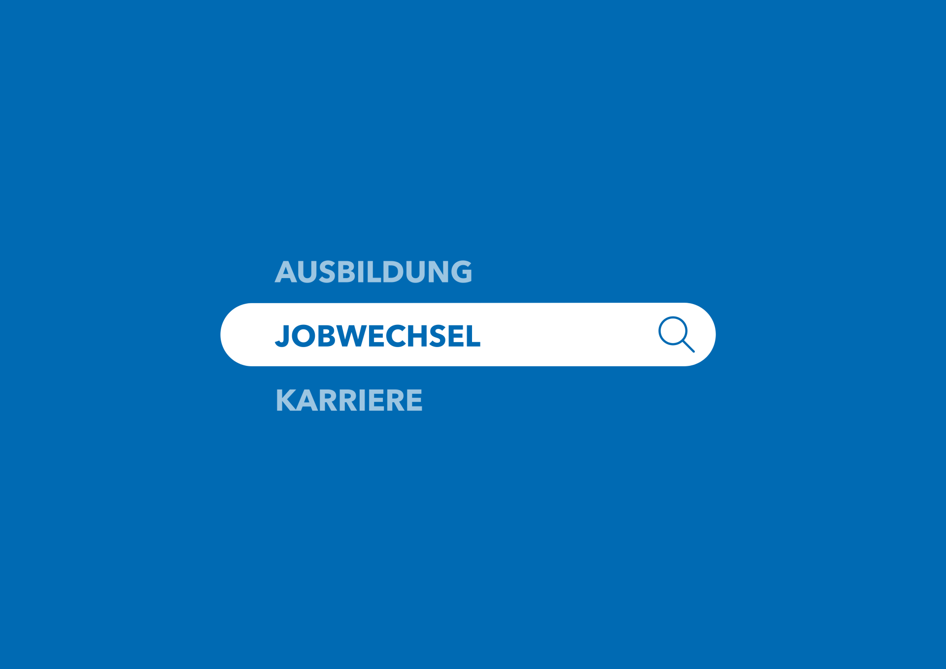 Auf blauem Hintergrund stehen die Begriffe ‚Ausbildung‘ und ‚Karriere‘. In der Mitte befindet sich eine weiße Suchleiste mit dem Begriff ‚Jobwechsel‘ und einem Lupensymbol.