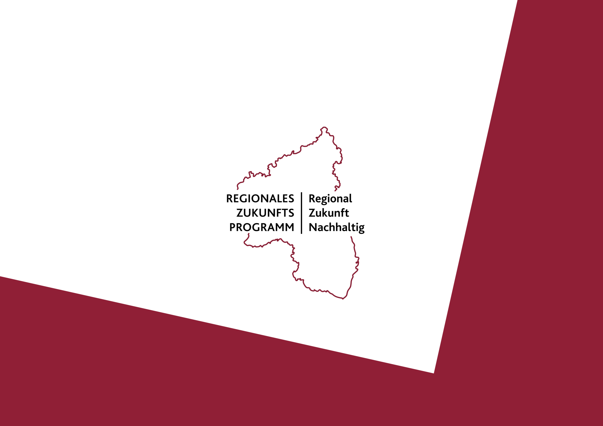 Logo des Regionalen Zukunftsprogramms. In der Mitte steht der Text „Regionales Zukunftsprogramm | Regional. Zukunft. Nachhaltig.“ Daneben ist der Umriss von Rheinland-Pfalz als rote Liniengrafik dargestellt. Der Hintergrund ist überwiegend weiß mit schrägen dunkelroten Farbflächen am Rand.