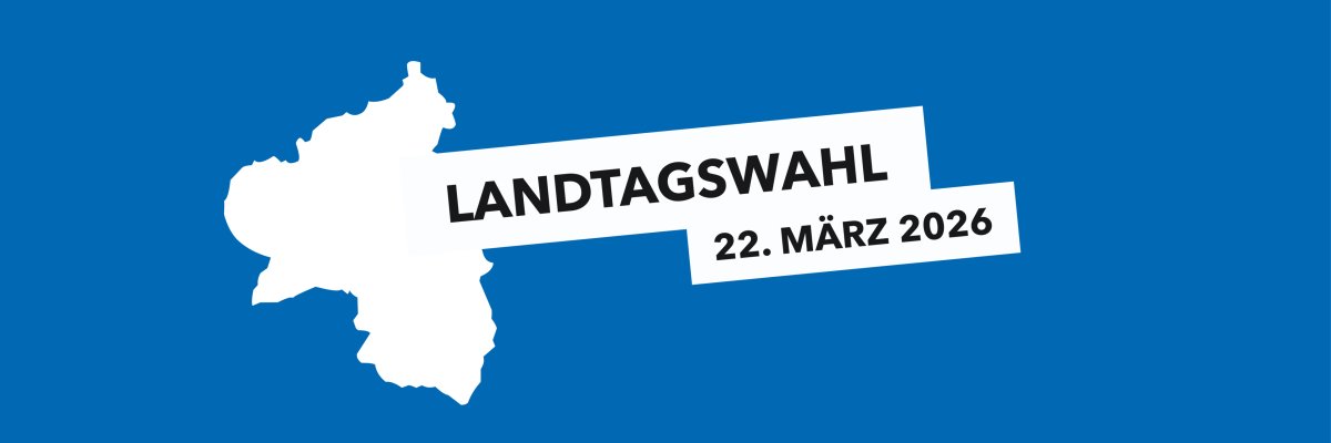 Karte von Rheinland-Pfalz. Darüber ein weißes Banner mit schwarzer Schrift: „Landtagswahl 22. März 2026“.